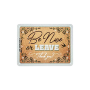 Plakat blaszany 15x20cm Be Nice Or Leave