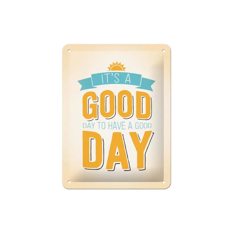 Plakat blaszany 15x20cm It is a Good Day
